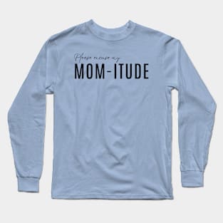 MOM-ITUDE Long Sleeve T-Shirt
